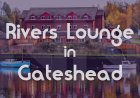 Rivers Lounge – Authentic Turkish Cuisine, English Menu & Shisha Lounge | Felling, Gateshead