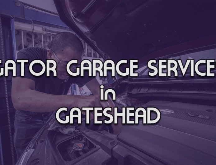 Gator Garage Services: Gateshead’s Go-To Name for Honest, Top-Rated Vehicle Repairs